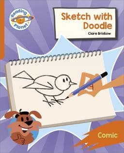 Reading Planet: Rocket Phonics - Target Practice - Sketch with Doodle - Orange 9781398382138