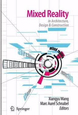 Mixed Reality in Architecture, Design, and Construction 9781402090882