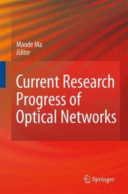 Current Research Progress of Optical Networks 9781402098895