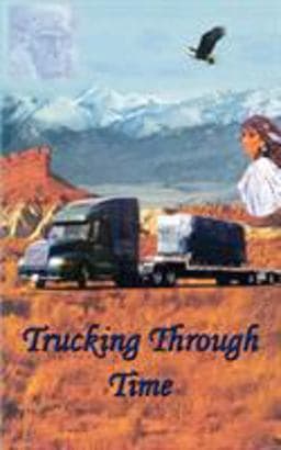 Trucking Through Time 9781403379283