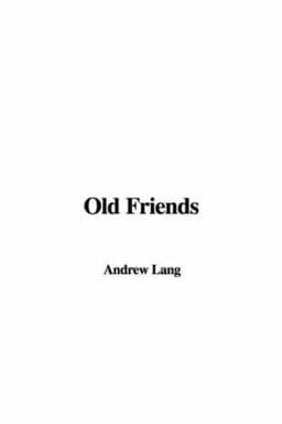 Old Friends 9781404322417