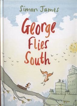 George Flies South 9781406328868