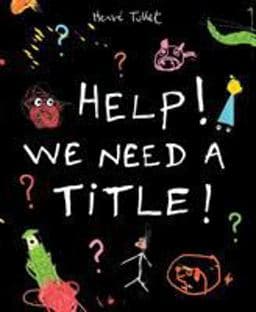 Help! We Need a Title! 9781406351644