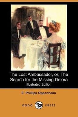 The Lost Ambassador; or, the Search for the Missing Delora 9781406532333