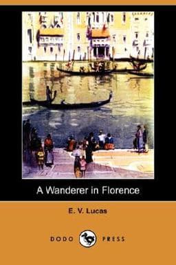 A Wanderer in Florence 9781406566987