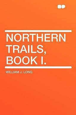Northern Trails, Book I 9781407607658