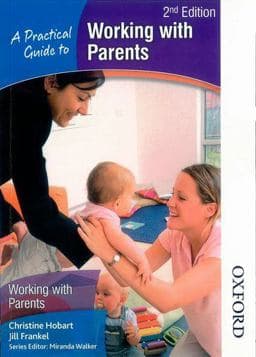 A Practical Guide to Working with Parents 2nd Edition 9781408504802