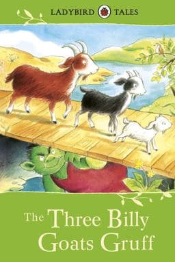 Ladybird Tales: the Three Billy Goats Gruff 9781409311065