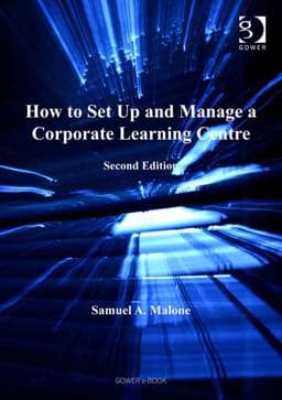 How to Set up and Manage a Corporate Learning Centre 9781409462750