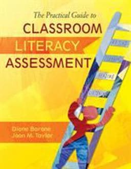 The Practical Guide to Classroom Literacy Assessment 9781412939140