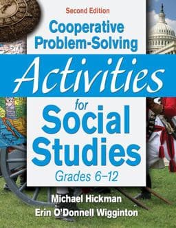 Cooperative Problem-Solving Activities for Social Studies, Grades 6-12 9781412965798