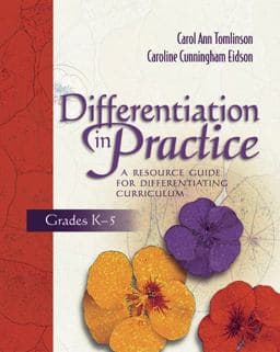 Differentiation in Practice: a Resource Guide for Differentiating Curriculum, Grades K-5 9781416600879