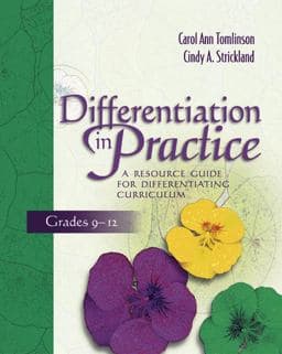 Differentiation in Practice: a Resource Guide for Differentiating Curriculum, Grades 9-12 9781416603177