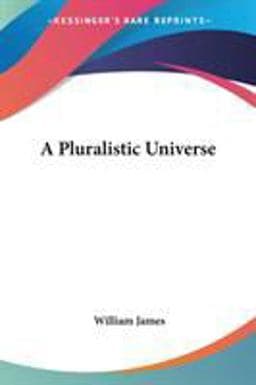 A Pluralistic Universe 9781417907212