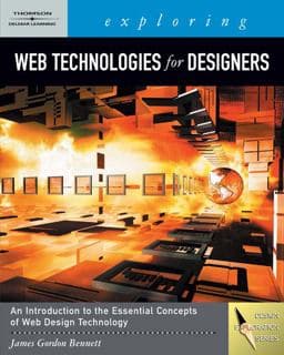 Exploring Web Technologies for Designers 9781418041847