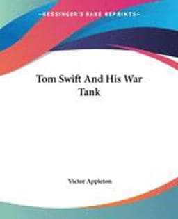 Tom Swift and His War Tank 9781419190544
