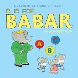 B Is for Babar 9781419702983