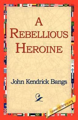 A Rebellious Heroine 9781421811536