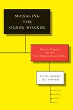 Managing the Older Worker 9781422131657