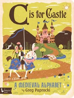 C Is for Castle 9781423642817