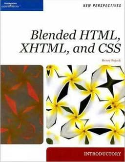New Perspectives on Blended HTML, XHTML, and CSS: Introductory 9781423906513