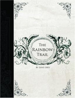 The Rainbow Trail 9781426412509