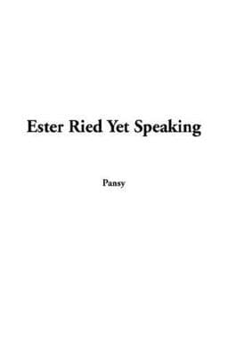 Ester Ried yet Speaking 9781428030329