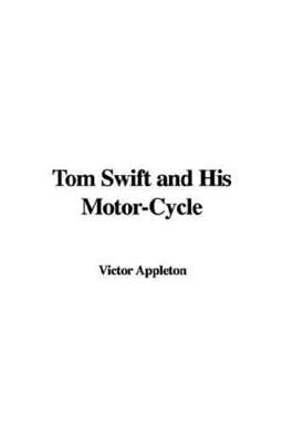 Tom Swift and His MotorCycle 9781428032675