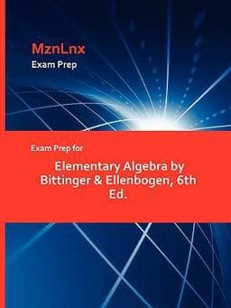 Exam Prep for Elementary Algebra by Bittinger and Ellenbogen 9781428869028