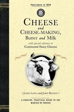 Cheese and Cheese-Making 9781429010627