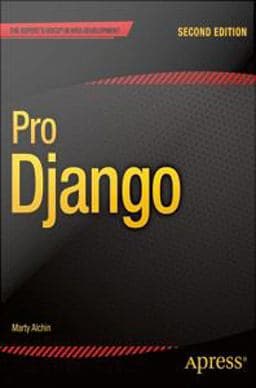 Pro Django 9781430258100