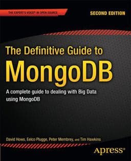 The Definitive Guide to MongoDB 9781430258216