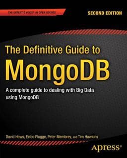The Definitive Guide to MongoDB 9781430258223