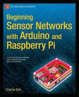 Beginning Sensor Networks with Arduino and Raspberry Pi 9781430258254