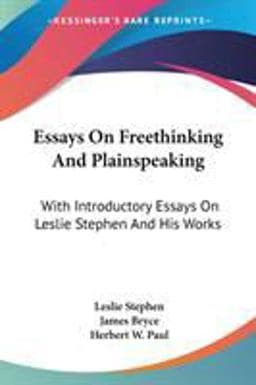 Essays on Freethinking and Plainspeaking 9781430466390