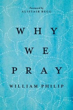 Why We Pray 9781433542862