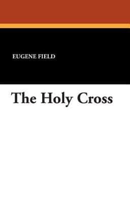 The Holy Cross 9781434491268