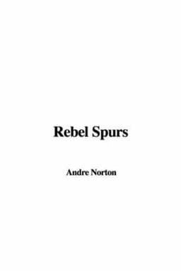 Rebel Spurs 9781435312463