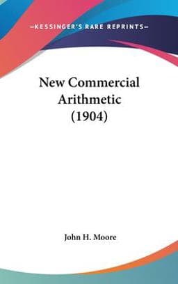 New Commercial Arithmetic 9781437262629