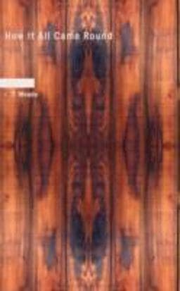 How It All Came Round 9781437520699