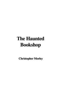 The Haunted Bookshop 9781437813999