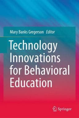 Technology Innovations for Behavioral Education 9781441993922