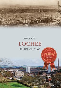 Lochee Through Time 9781445654225