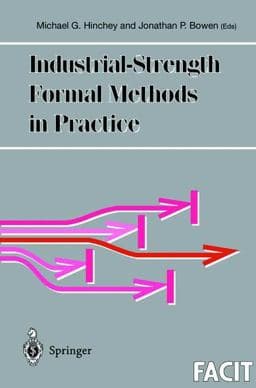 Industrial-Strength Formal Methods in Practice 9781447105237