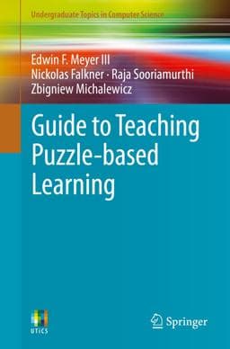 Guide to Teaching Puzzle-Based Learning 9781447164760