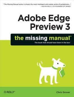Adobe Edge Preview 3: the Missing Manual 9781449322243