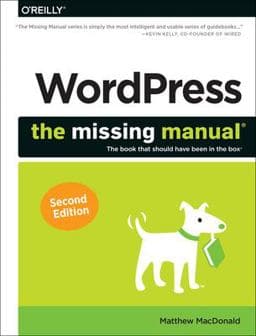 WordPress: the Missing Manual 9781449341909