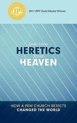 Heretics from Heaven 9781449712280