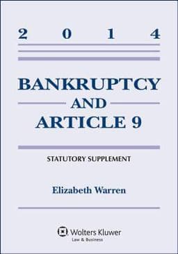 Bankruptcy and Article 9 2014 Statutory Supplement 9781454840527