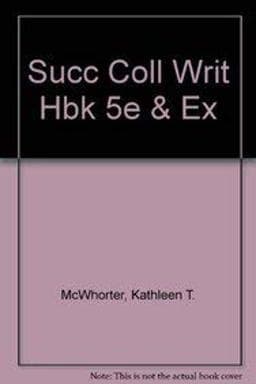 Successful College Writing 5e and Additional Exercises 9781457610806